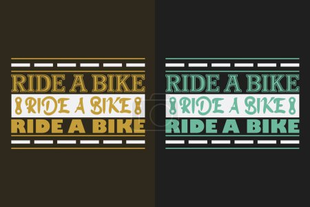 Ride A Bike Ride A Bike Ride A Bike, Bicycle Shirt, Gift for Bike Ride, Cyclist Gift, Bicycle Clothing, Bike Lover Shirt, Cycling Shirt, Biking Gift, Biking Shirt, Bicycle Gift, Bike Lover, Bike T-Shirt, Rider