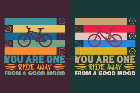 You Are One Ride Away From A Good Mood, Bicycle Shirt, Gift for Bike Ride, Cyclist Gift, Bicycle Clothing, Bike Lover Shirt, Cycling Shirt, Biking Gift, Biking Shirt, Bicycle Gift, Bike Lover, Bike T-Shirt, Rider
