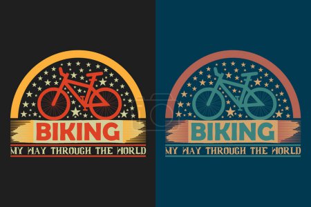 Biking My Way Through The World, Bicycle Shirt, Gift for Bike Ride, Cyclist Gift, Bicycle Clothing, Bike Lover Shirt, Cycling Shirt, Biking Gift, Biking Shirt, Bicycle Gift, Bike Lover, Bike T-Shirt, Rider