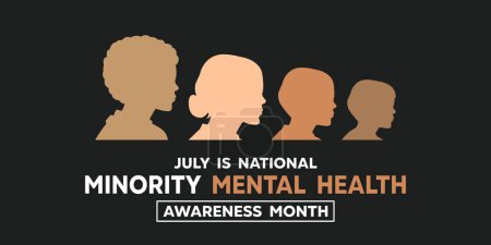 National Minority Mental Health Month. Great for cards, banners, posters, social media and more. Black background.