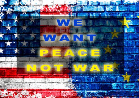 A flag with the words we want peace not war written on it. The flag is a combination of the American and European flags