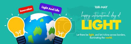 International day of light. 16th May International light day social media cover with world map earth globe, two light bulbs and speech bubbles with aqua green background. Light Day cover or banner