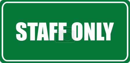 Staff Only with icon signboard | unauthorized person not allowed | Staff level For office and working area