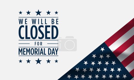 Memorial Day Background Design. Nous serons fermés pour le Jour du Souvenir.