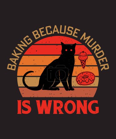 Backen, weil Mord falsches Design Katzensilhouette und Brustvektor ist