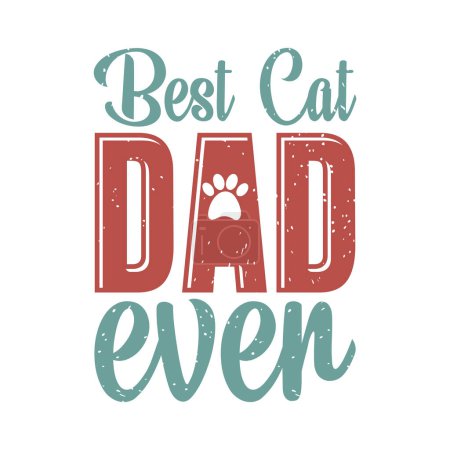 Téléchargez les illustrations : Le meilleur père chat de tous les temps. Cat design avec affiche de style grunge vintage, chemise et design d'étiquettes. - en licence libre de droit