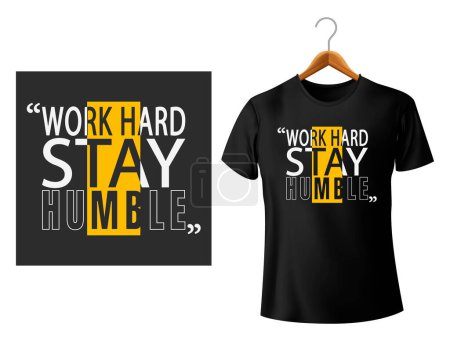 Illustration for Work hard stay humble illustration typography slogan for t shirt design - Royalty Free Image