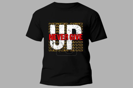 Illustration for Never give up Inspirational Quotes Slogan Typography for Print t shirt design graphic vector - Royalty Free Image