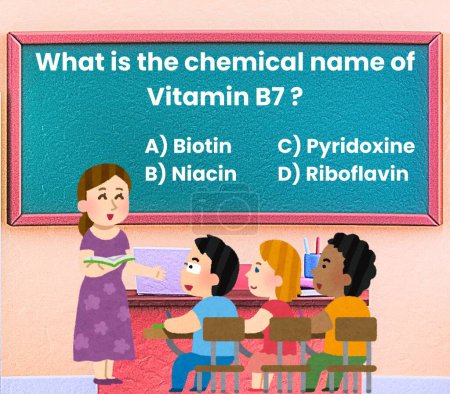 Teacher asking question from students in classroom about Chemical name of Vitamin B7