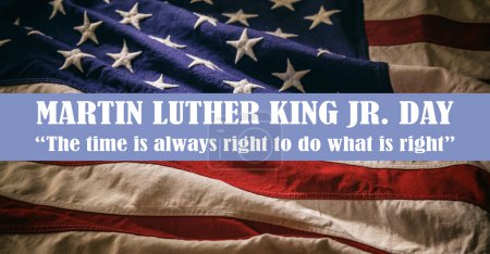 Photo for Martin Luther King Jr. Day celebration. MLK quote, Text on US flag background. The time is always right to do what is righ - Royalty Free Image