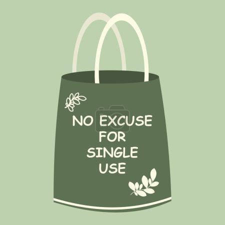 Illustration for Eco bag with text vector Illustration. Reusable shopping bag with lettering No Excuse For Single Use. Ecology shopping. Handbag with typography - Royalty Free Image