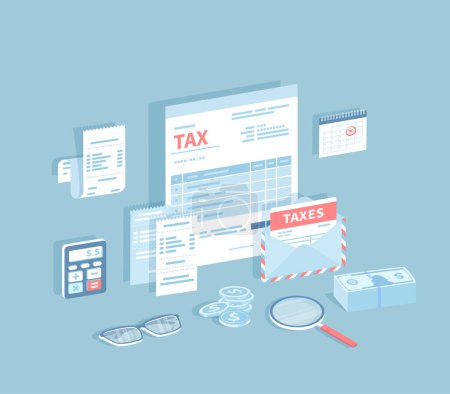 Payment of accounts and taxes. Filling and calculating tax form. Documents, envelope with tax, calendar, calculator, bills, pile of money, glasses, coins. Isometric 3d vector illustration.