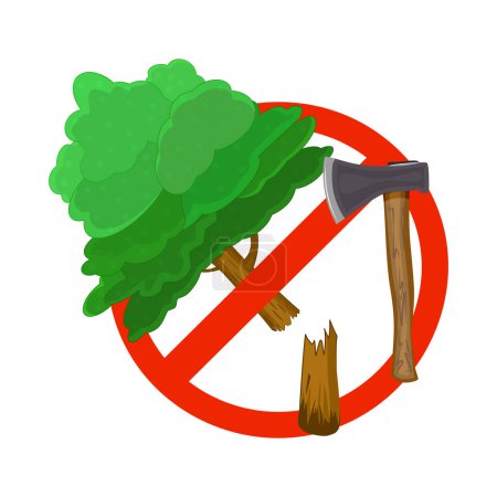 Sign with axe and tree on prohibition to cut down forest. Dont cut down woodland sign isolated on white background. Save our trees symbol. Save forest icon. Tree felling forbid emblem. Stop the destruction of wildlife. Stock vector illustration