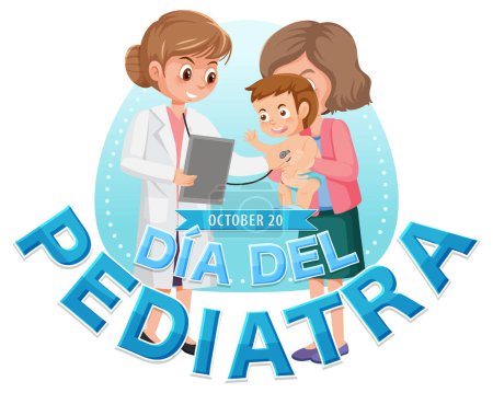 Téléchargez les illustrations : Dia del Pediatra texte avec illustration de personnage de dessin animé - en licence libre de droit