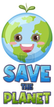 Téléchargez les illustrations : Save the planet text with a happy earth character illustration - en licence libre de droit