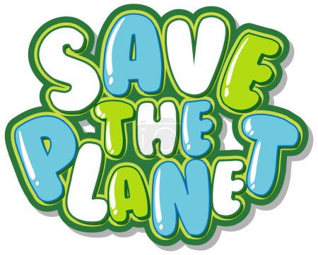 Illustration for Save the planet text for banner or poster design illustration - Royalty Free Image