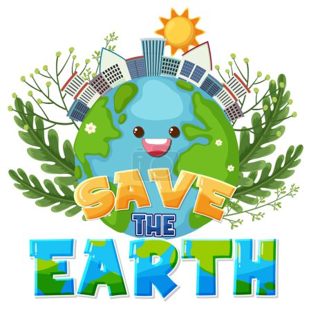 Téléchargez les illustrations : Save the earth text with a happy earth character illustration - en licence libre de droit